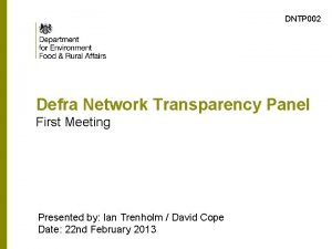 DNTP 002 Defra Network Transparency Panel First Meeting