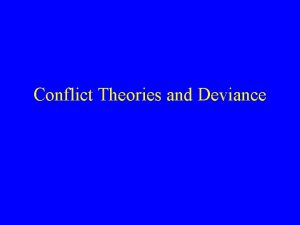 Conflict Theories and Deviance Cultural Conflict Miller Millers