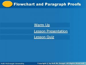 Flowchartand and Paragraph Proofs Warm Up Lesson Presentation