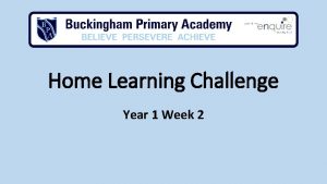 Home Learning Challenge Year 1 Week 2 We