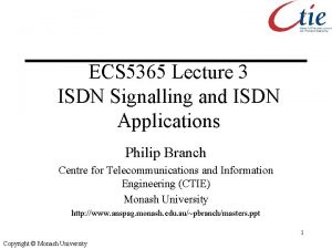 ECS 5365 Lecture 3 ISDN Signalling and ISDN