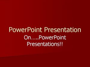 Power Point Presentation On Power Point Presentations Power