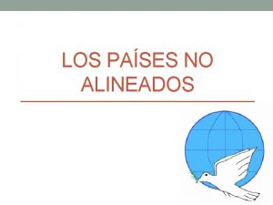 LOS PASES NO ALINEADOS Qu son los pases