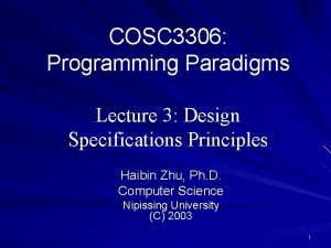 COSC 3306 Programming Paradigms Lecture 3 Design Specifications