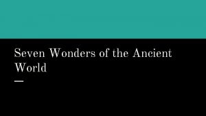 Seven Wonders of the Ancient World The Great