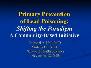 Primary Prevention of Lead Poisoning Shifting the Paradigm