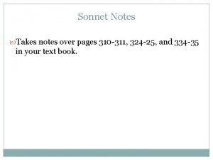 Sonnet Notes Takes notes over pages 310 311