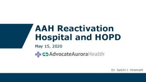 AAH Reactivation Hospital and HOPD May 15 2020