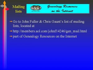 Mailing lists Go to John Fuller Chris Gaunts