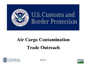 Air Cargo Contamination Trade Outreach May 2018 1