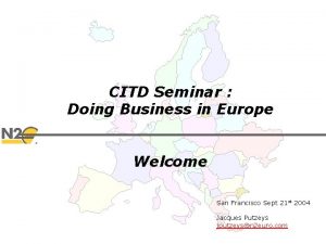 CITD Seminar Doing Business in Europe Welcome San