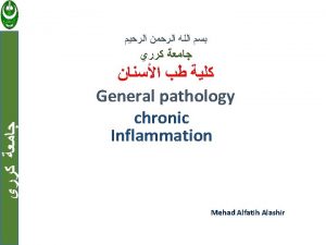 Chronic inflammation Is inflammation of prolonged duration weeks