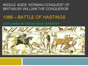 MIDDLE AGES NORMAN CONQUEST OF BRITAIN BY WILLIAM