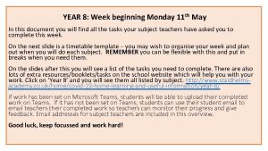 YEAR 8 Week beginning Monday 11 th May