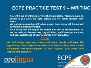 ECPE PRACTICE TEST 9 WRITING You will have