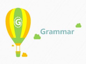 G Grammar selfstudy tasks task 1 Review grammar