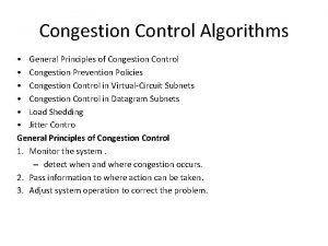 Congestion Control Algorithms General Principles of Congestion Control