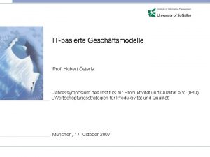 ITbasierte Geschftsmodelle Prof Hubert sterle Jahressymposium des Instituts