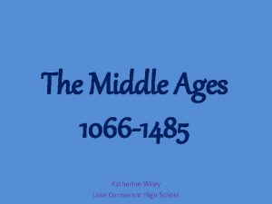 The Middle Ages 1066 1485 Katherine Wiley Lake