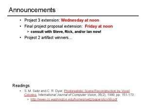 Announcements Project 3 extension Wednesday at noon Final