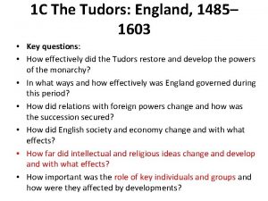 1 C The Tudors England 1485 1603 Key