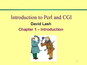 Introduction to Perl and CGI David Lash Chapter