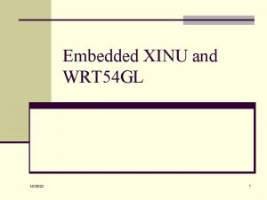 Embedded XINU and WRT 54 GL 122022 1