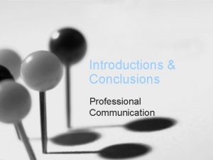 Introductions Conclusions Professional Communication Quote for the Day