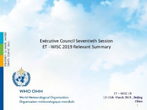 Excutive Council Seventieth Session ET WISC 2019 Relevant