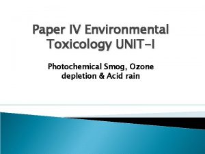 Paper IV Environmental Toxicology UNITI Photochemical Smog Ozone