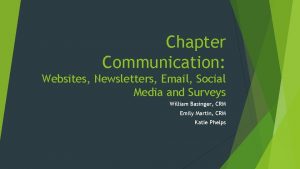 Chapter Communication Websites Newsletters Email Social Media and