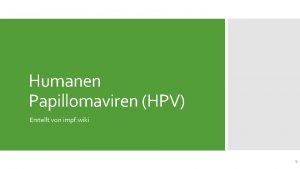 Humanen Papillomaviren HPV Erstellt von impf wiki 1