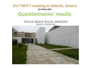 3 rd TMOFT meeting in Katerini Greece 21
