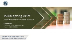 IASBO Spring 2019 School BudgetBonds LeviesBuilding Requests Carol