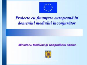 Proiecte cu finanare european n domeniul mediului nconjurtor