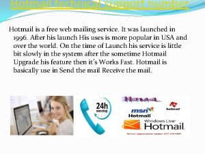 Hotmail technical support number Hotmail is a free