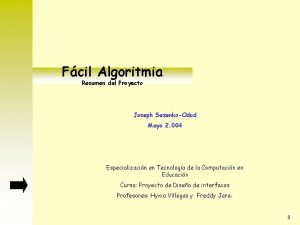 Fcil Algoritmia Resumen del Proyecto Joseph SezenkoOdud Mayo