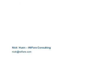 Wearables Novelty or Necessity Nick Hunn Wi Fore