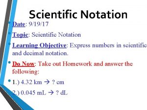 Scientific Notation Date 91917 Topic Scientific Notation Learning