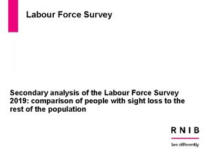 Labour Force Survey Secondary analysis of the Labour