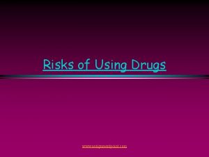 Risks of Using Drugs www assignmentpoint com Risks
