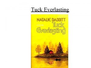 Tuck Everlasting Prologue The first week of August