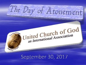 September 30 2017 The Day of Atonement And