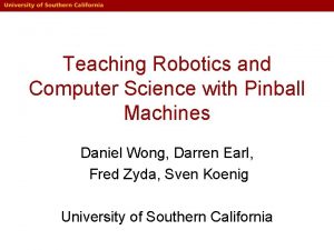 Teaching Robotics and Computer Science with Pinball Machines