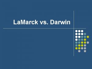 La Marck vs Darwin What is a Theory