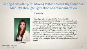 Hitting a Growth Spurt Moving VUMC Toward Organizational