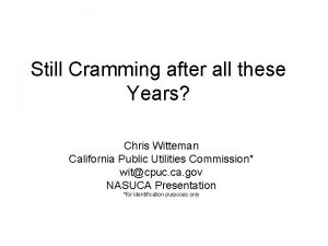 Still Cramming after all these Years Chris Witteman