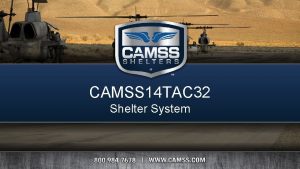 CAMSS 14 TAC 32 Shelter System CAMSS 14