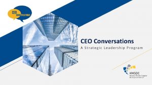 CEO Conversations A Strategic Leadership Program About CEO