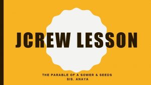 JCREW LESSON THE PARABLE OF A SOWER SEEDS